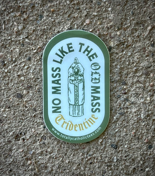 No Mass Like Old Mass Premium Sticker